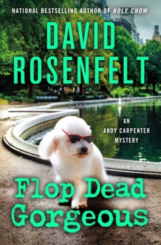 Hardcover Flop Dead Gorgeous: An Andy Carpenter Mystery Book