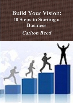 Paperback Build Your Vision: Ten Steps to Starting a Business Book
