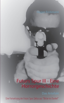 Paperback Futurs Spur III - Eine Horrorgeschichte: Das Artefakt [German] Book