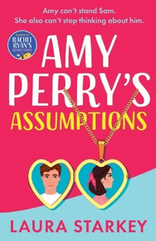 Amy Perry's Assumptions: An unmissable enemies to lovers romantic comedy, brand new for 2023