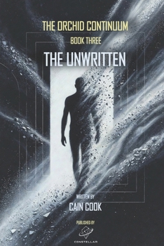 Paperback The Orchid Continuum Book Three: The Unwritten Book