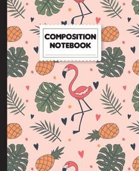 Composition Notebook: Cute Tropical Pineapple Notebook College Ruled With 100 Pages (7.5"x9.25" School Notebook Standard Size) - Notebook Fo