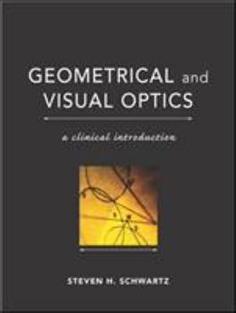 Hardcover Geometrical and Visual Optics: A Clinical Introduction Book