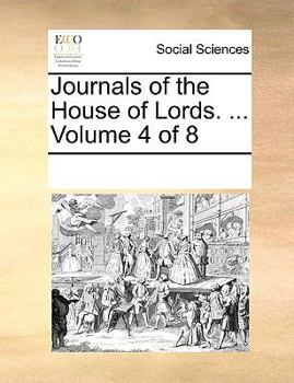Paperback Journals of the House of Lords. ... Volume 4 of 8 Book