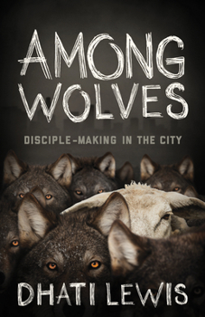 Paperback Among Wolves: Disciple-Making in the City Book
