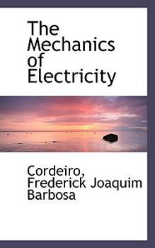 Paperback The Mechanics of Electricity Book