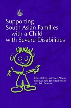 Paperback Supporting South Asian Families with a Child with Severe Disabilities Book