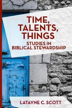 Paperback Time, Talents, Things: Studies in Biblical Stewardship Book
