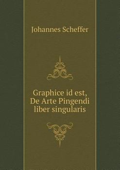 Paperback Graphice id est, De Arte Pingendi liber singularis [Latin] Book