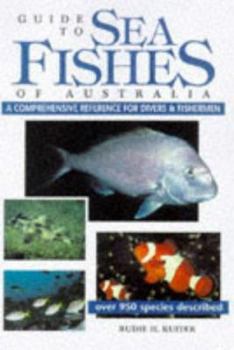 Paperback Guide to Sea Fishes of Australia: A Comprehensive Reference for Divers and Fishermen Book