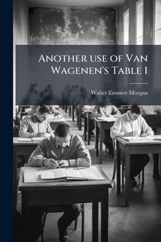 Paperback Another use of Van Wagenen's Table 1: To Compute Spelling Ages From the Buckingham Extension of the Ayres Spelling Scale Book