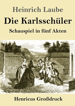 Paperback Die Karlsschüler (Großdruck): Schauspiel in fünf Akten [German] Book