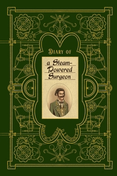 Paperback Diary of a Steam-Powered Surgeon Book