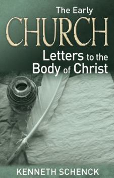 Paperback The Early Church--Letters to the Body of Christ Book