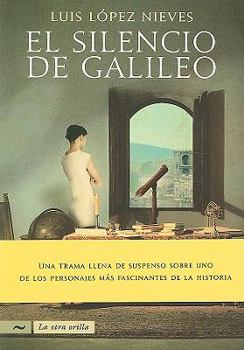 Paperback El silencio de Galileo/ The Silence of the Galileo (La Otra Orilla) (Spanish Edition) [Spanish] Book