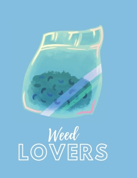 Paperback Marijuana Weed Lovers Notebook: 8.5X11 Wide Ruled Notebook Vol 97 Book