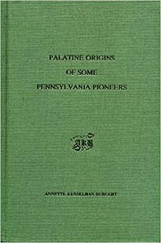 Hardcover Palatine Origins of Some Pennsylvania Pioneers Book