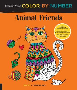 Paperback Brilliantly Vivid Color-By-Number: Animal Friends: Guided Coloring for Creative Relaxation--30 Original Designs + 4 Full-Color Bonus Prints--Easy Tear Book