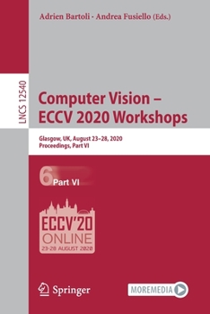 Paperback Computer Vision - Eccv 2020 Workshops: Glasgow, Uk, August 23-28, 2020, Proceedings, Part VI Book