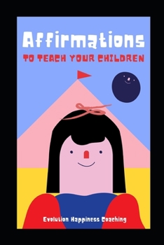 Paperback Affirmations to Teach Your Children Book