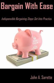 Paperback Bargain with Ease: Indispensable Bargaining Steps Set Into Practice Book