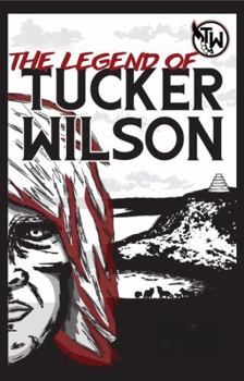 Paperback The Legend of Tucker Wilson Book
