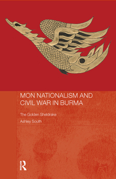 Paperback Mon Nationalism and Civil War in Burma: The Golden Sheldrake Book