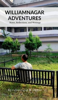 Hardcover Williamnagar Adventures: Notes, Reflections, Writings and Songs Book