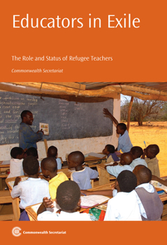 Paperback Educators in Exile: The Role and Status of Refugee Teachers Book