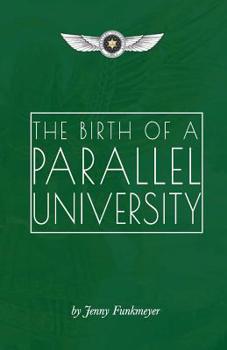 Paperback The Birth of a Parallel University Book