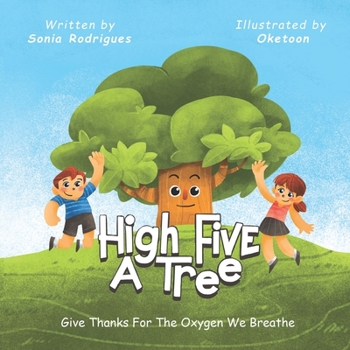 Paperback High Five A Tree: Give Thanks For The Oxygen We Breathe Book