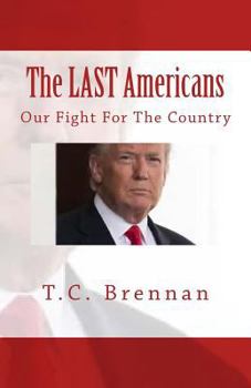 Paperback The LAST Americans: Our fight for the country Book