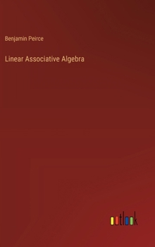 Hardcover Linear Associative Algebra Book