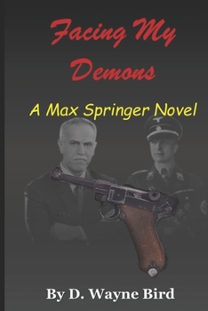 Paperback Facing My Demons: A Max Springer Novel Book