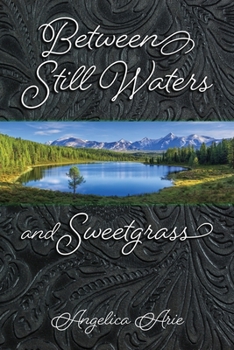 Paperback Between Still Waters and Sweetgrass Book