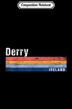 Paperback Composition Notebook: Derry County - Distressed 80's Retro Ireland Journal/Notebook Blank Lined Ruled 6x9 100 Pages Book