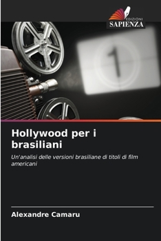 Hollywood per i brasiliani (Italian Edition)