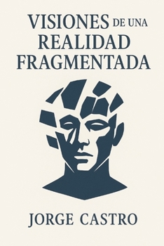 Paperback Visiones de una realidad fragmentada [Spanish] Book