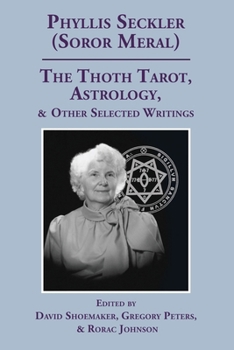 Paperback The Thoth Tarot, Astrology, & Other Selected Writings Book