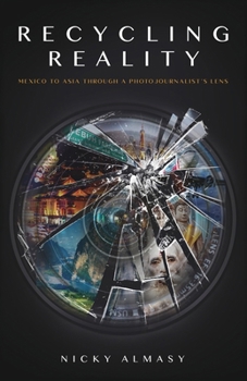 Paperback Recycling Reality: A Photojournalist's Journey Book