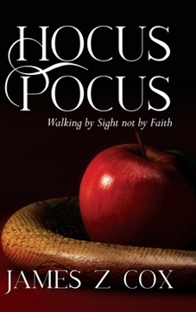 Hardcover Hocus Pocus: Walking By Sight Not By Faith Book