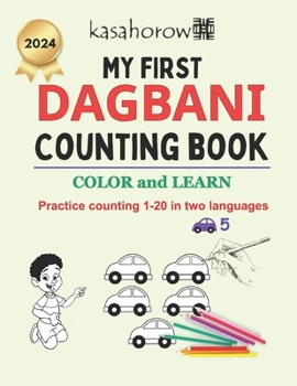 Paperback My First Dagbani Counting Book: Colour and Learn 1 2 3 Book