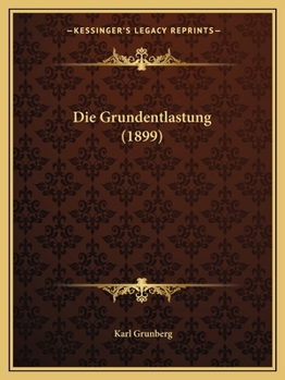 Paperback Die Grundentlastung (1899) [German] Book