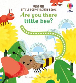 Are You There Little Bee? (Little Peep-Through Books) - Book  of the Little Peep-Through Books / Are You there?