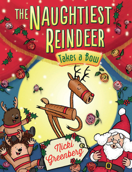 Hardcover Naughtiest Reindeer Takes a Bow: Volume 4 Book