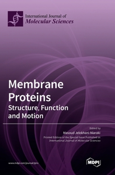 Hardcover Membrane Proteins: Structure, Function and Motion Book