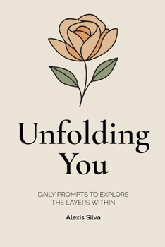 Paperback Unfolding You: Daily Prompts to Explore the Layers Within Book