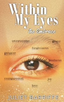 Hardcover Within My Eyes: The Embrace Book