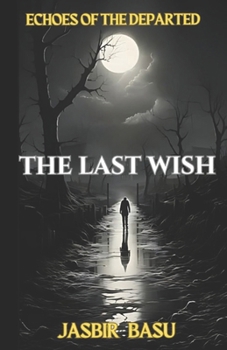 Paperback The Last Wish: Echoes of the Departed Book