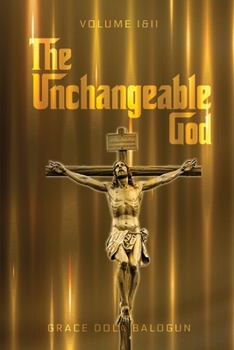 Paperback The Unchangeable God Volume I & II Book